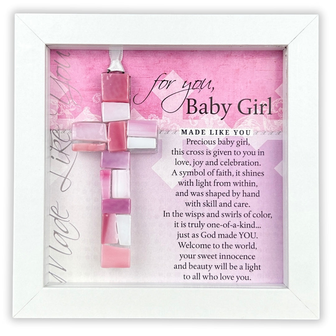 Baby Girl Gift - Framed Handmade 4&quot; pink mosaic glass cross and &quot;For You, Baby Girl&quot; sentiment.