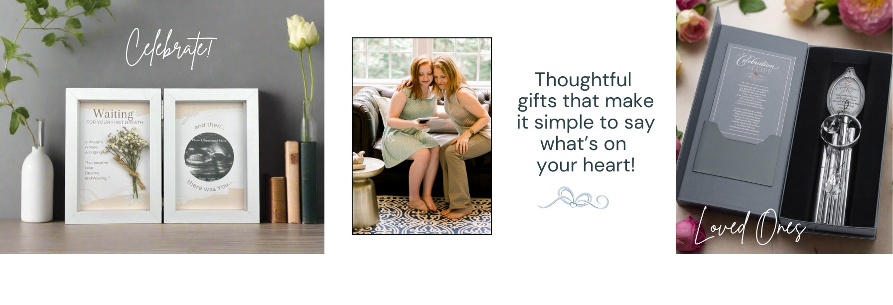 Left: Celebrate & First Breath Ultrasound Frame. Center: Two women sharing a gift. Right: Celebration of Life Windchime. Text: Thoughtful gifts for heartfelt moments!